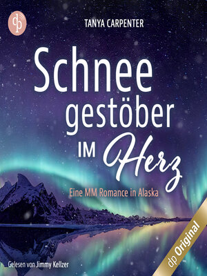 cover image of Schneegestöber im Herz--Eine MM Romance in Alaska (Ungekürzt)